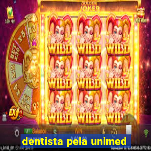 dentista pela unimed